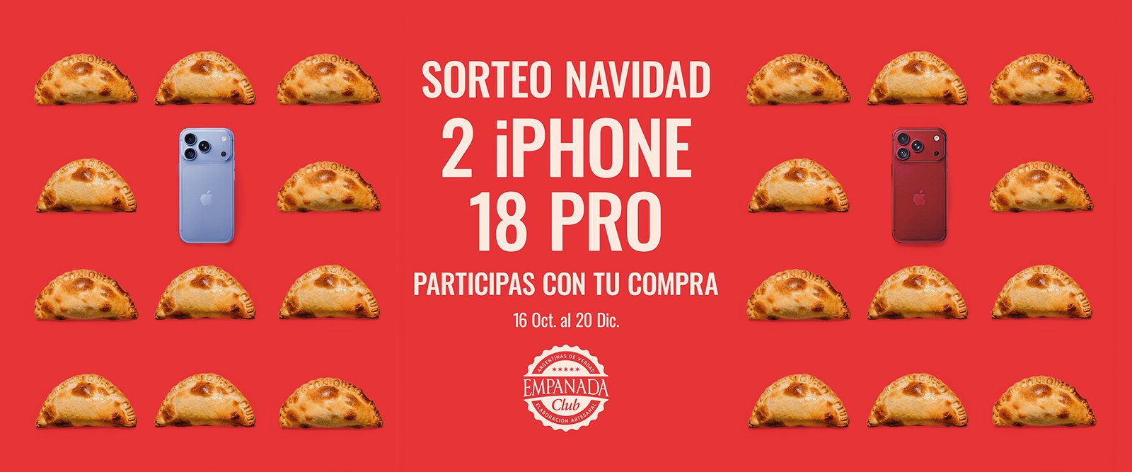 Sorteo Navidad. 2 iPhone 18 Pro. Participas con tu compra del 16 de octubre al 20 de diciembre. Empanada Club.